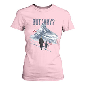 But Why Penguin T Shirt For Women Head Towards The Mountains Penguin Meme TS14 Light Pink Print Your Wear