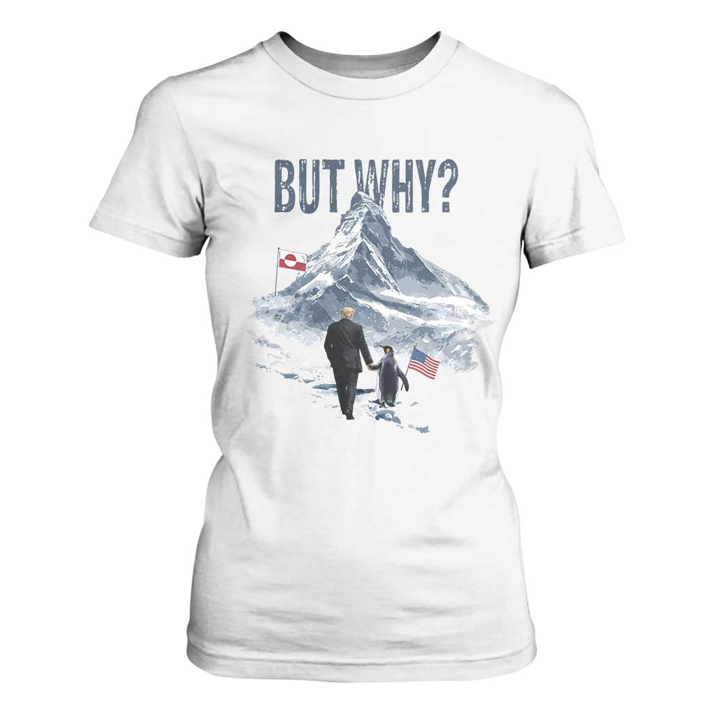But Why Penguin T Shirt For Women Head Towards The Mountains Penguin Meme TS14 White Print Your Wear
