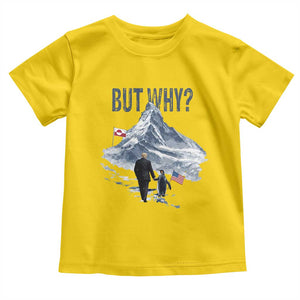 But Why Penguin Toddler T Shirt Head Towards The Mountains Penguin Meme TS14 Daisy Print Your Wear