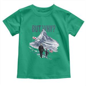 But Why Penguin Toddler T Shirt Head Towards The Mountains Penguin Meme TS14 Irish Green Print Your Wear