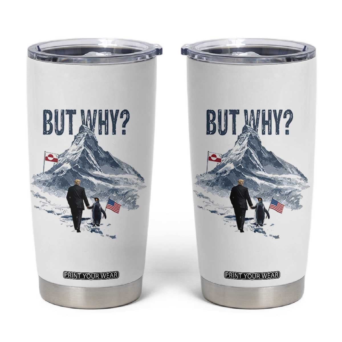 But Why Penguin Tumbler Cup Head Towards The Mountains Penguin Meme TS14 White Print Your Wear