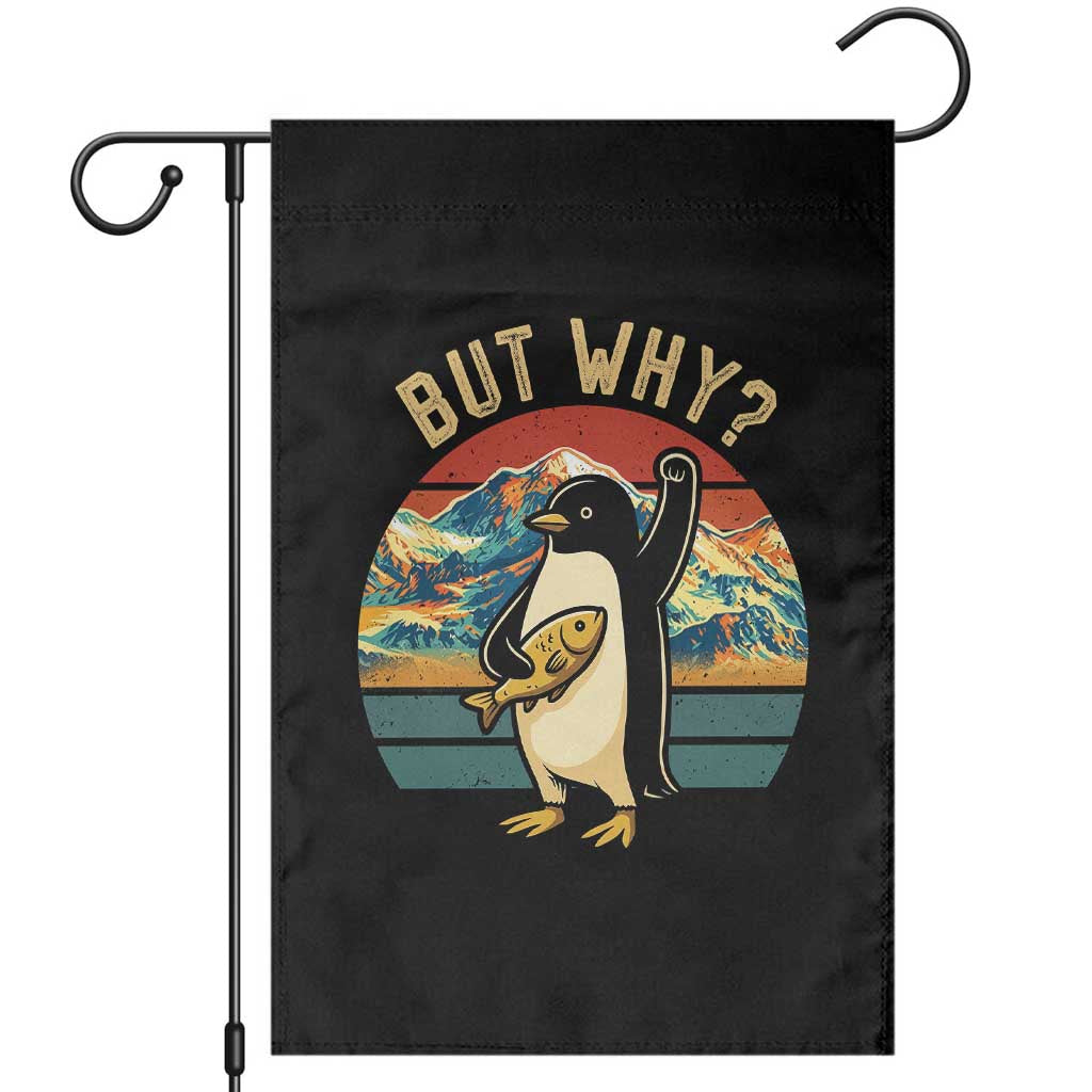 But Why Penguin Garden Flag Nihilist Penguin Mountain Hiking TS14 Black Print Your Wear