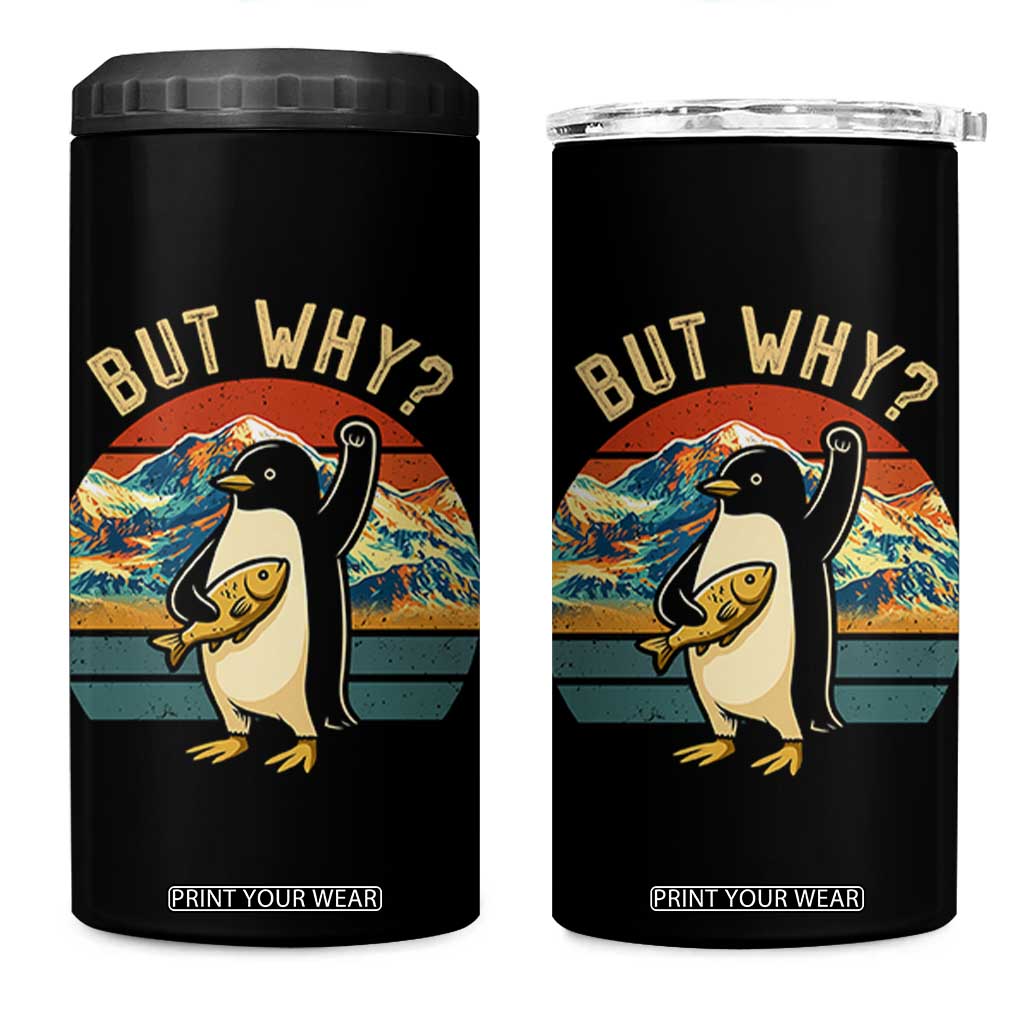 But Why Penguin 4 in 1 Can Cooler Tumbler Nihilist Penguin Mountain Hiking TS14 One Size: 16 oz Black Print Your Wear