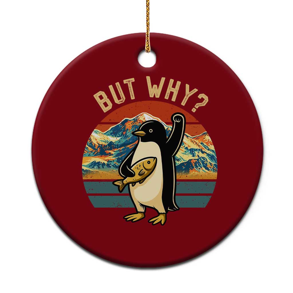 But Why Penguin Ceramic Ornament Nihilist Penguin Mountain Hiking TS14 1pc Red Print Your Wear
