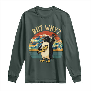 But Why Penguin Long Sleeve Shirt Nihilist Penguin Mountain Hiking TS14 Dark Forest Green Print Your Wear