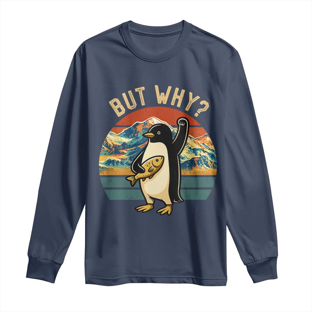 But Why Penguin Long Sleeve Shirt Nihilist Penguin Mountain Hiking TS14 Navy Print Your Wear