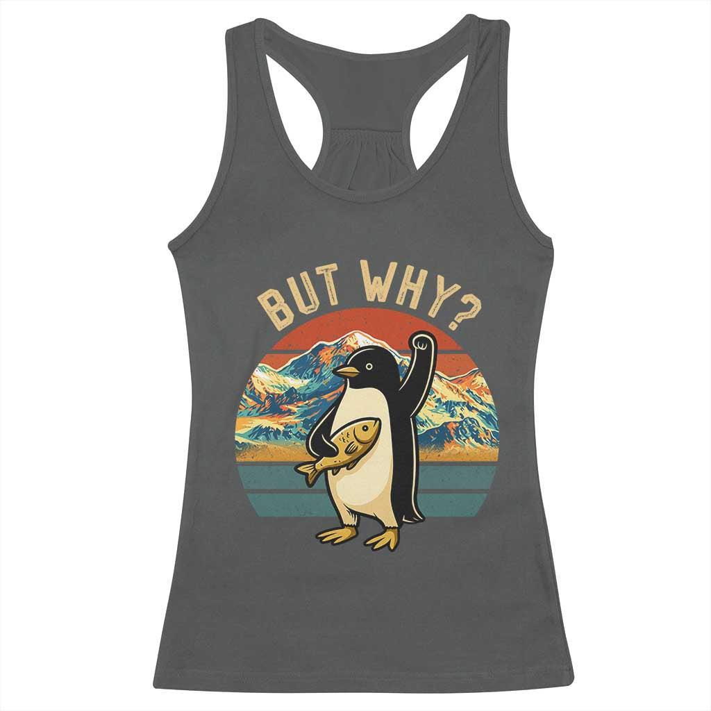 But Why Penguin Racerback Tank Top Nihilist Penguin Mountain Hiking TS14 Dark Heather Print Your Wear