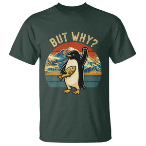 But Why Penguin T Shirt Nihilist Penguin Mountain Hiking TS14 Dark Forest Green Print Your Wear