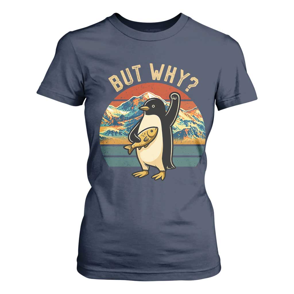 But Why Penguin T Shirt For Women Nihilist Penguin Mountain Hiking TS14 Navy Print Your Wear
