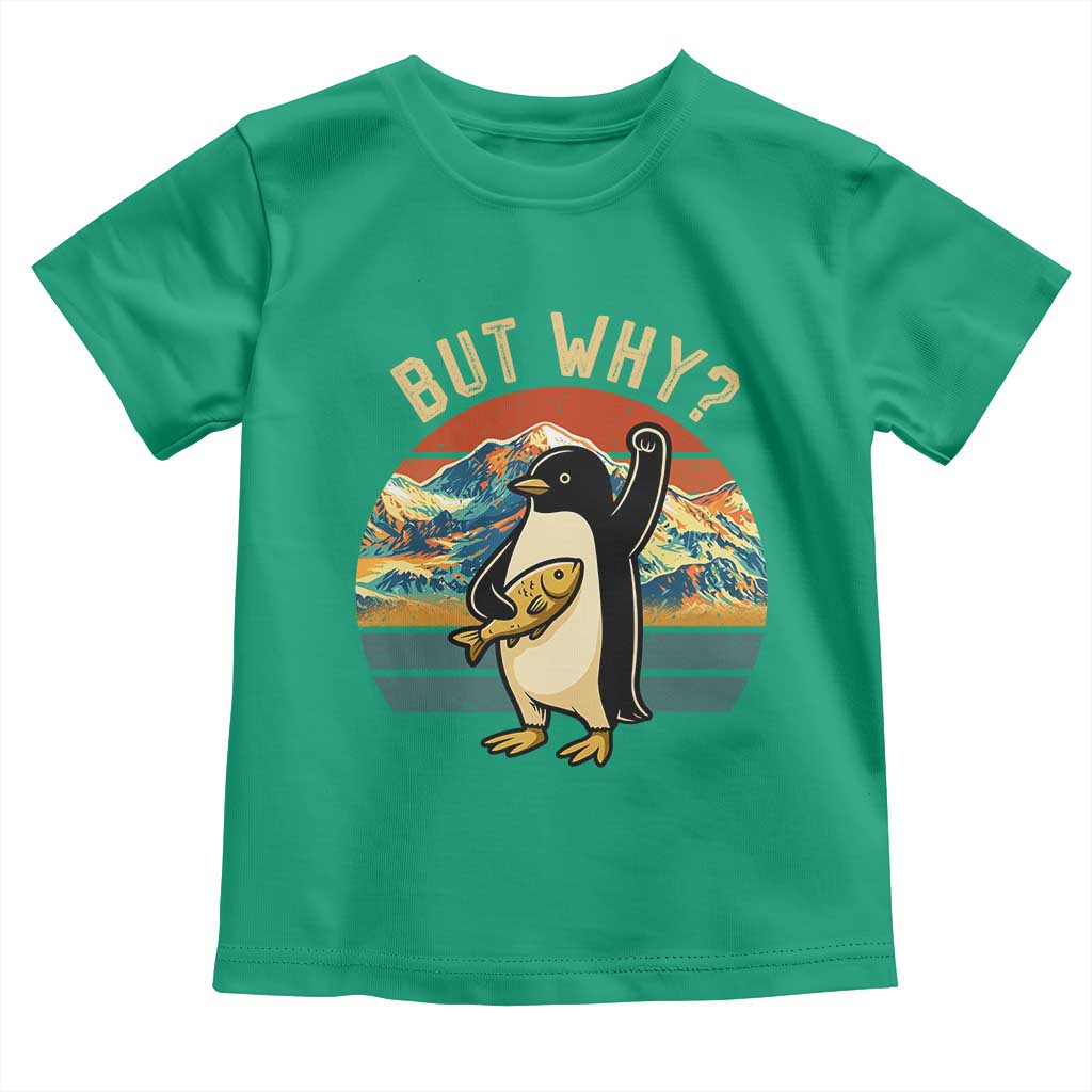 But Why Penguin Toddler T Shirt Nihilist Penguin Mountain Hiking TS14 Irish Green Print Your Wear