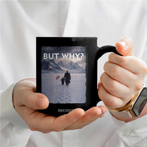 But Why Penguin Coffee Mug Trump Nihilist Penguin Political Meme Minimal TS14 Print Your Wear