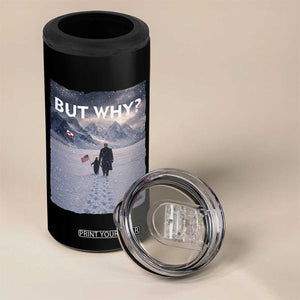 But Why Penguin 4 in 1 Can Cooler Tumbler Trump Nihilist Penguin Political Meme Minimal TS14 Print Your Wear