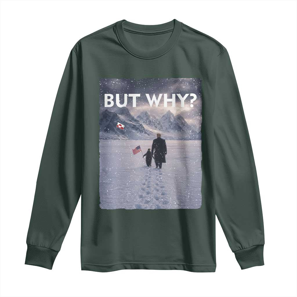 But Why Penguin Long Sleeve Shirt Trump Nihilist Penguin Political Meme Minimal TS14 Dark Forest Green Print Your Wear