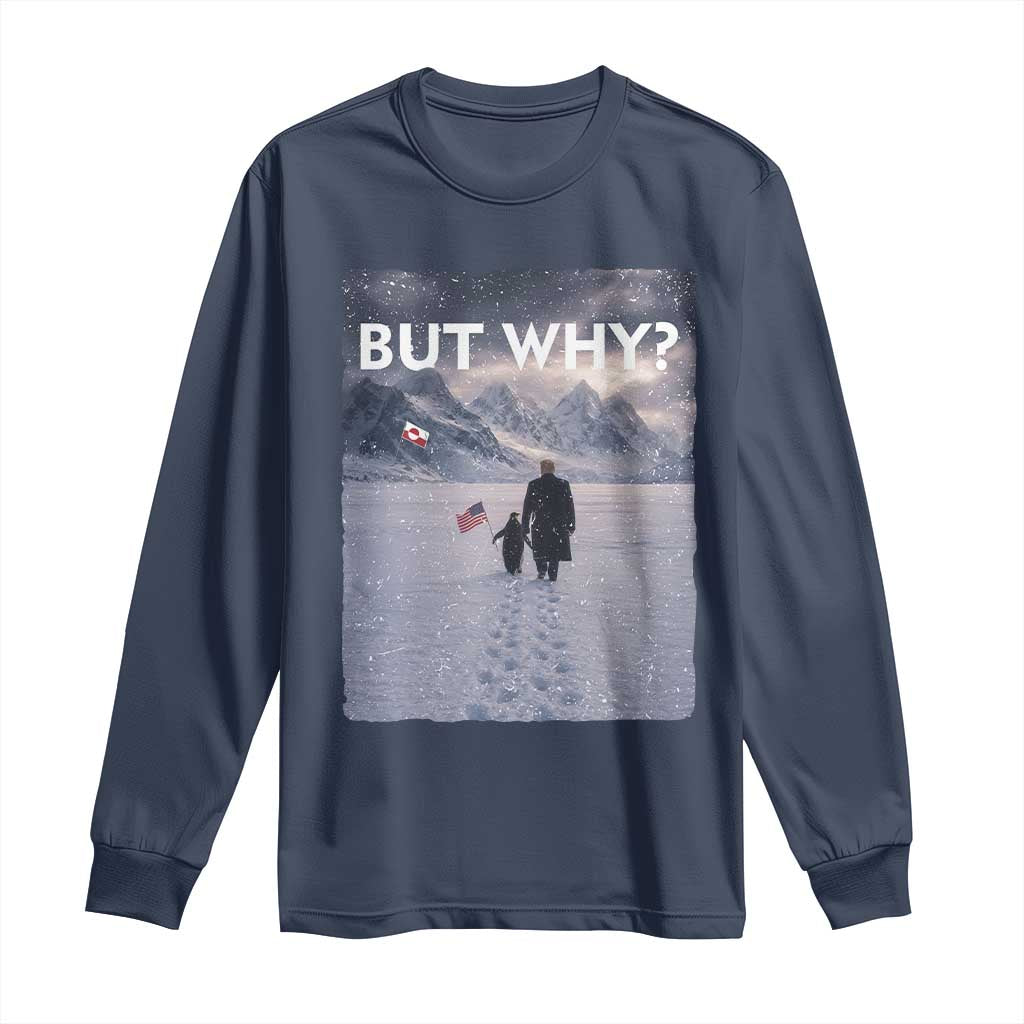 But Why Penguin Long Sleeve Shirt Trump Nihilist Penguin Political Meme Minimal TS14 Navy Print Your Wear