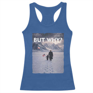 But Why Penguin Racerback Tank Top Trump Nihilist Penguin Political Meme Minimal TS14 Royal Blue Print Your Wear