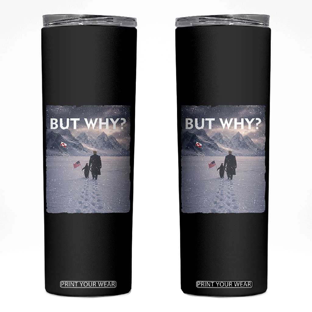 But Why Penguin Skinny Tumbler Trump Nihilist Penguin Political Meme Minimal TS14 Black Print Your Wear