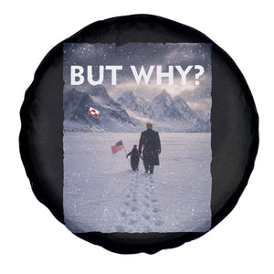 But Why Penguin Spare Tire Cover Trump Nihilist Penguin Political Meme Minimal TS14 Print Your Wear
