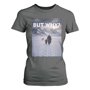But Why Penguin T Shirt For Women Trump Nihilist Penguin Political Meme Minimal TS14 Dark Heather Print Your Wear