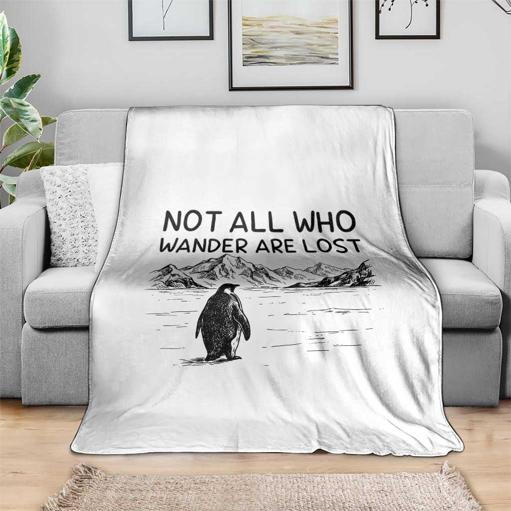 But Why Penguin Throw Blanket Not All Who Wander Are Lost TS14 Print Your Wear