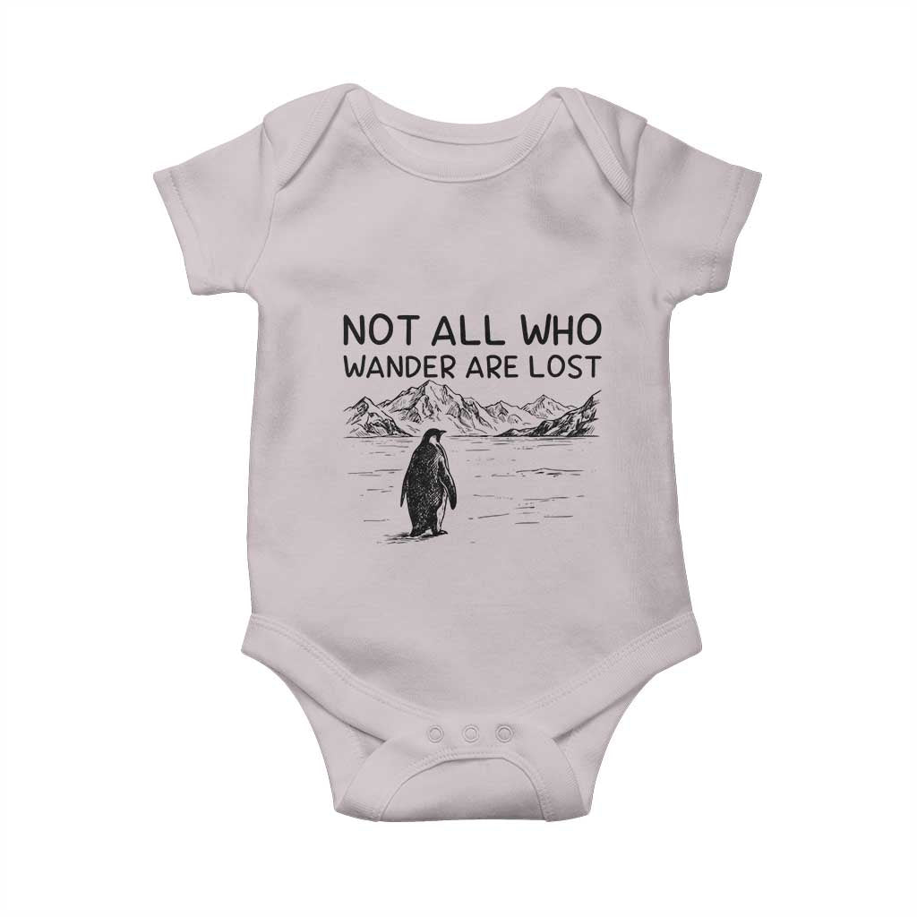 But Why Penguin Baby Onesie Not All Who Wander Are Lost TS14 Ice Gray Print Your Wear
