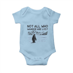 But Why Penguin Baby Onesie Not All Who Wander Are Lost TS14 Light Blue Print Your Wear