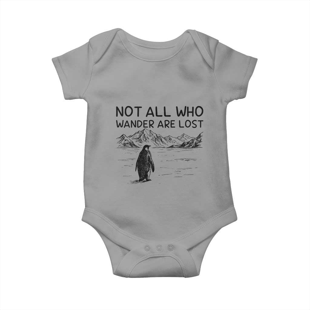 But Why Penguin Baby Onesie Not All Who Wander Are Lost TS14 Sport Gray Print Your Wear