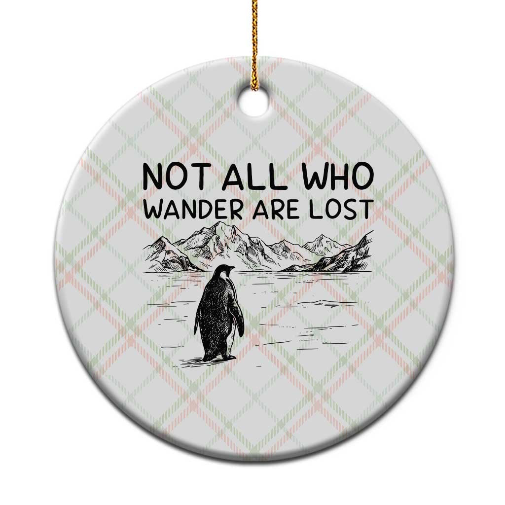 But Why Penguin Ceramic Ornament Not All Who Wander Are Lost TS14 1pc Christmas Plaid Print Your Wear