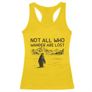 But Why Penguin Racerback Tank Top Not All Who Wander Are Lost TS14 Daisy Print Your Wear