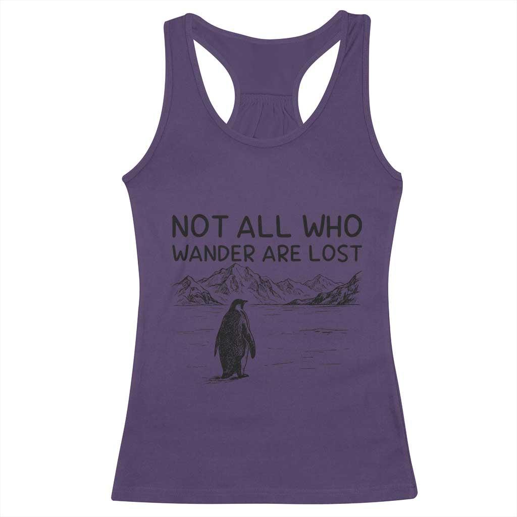 But Why Penguin Racerback Tank Top Not All Who Wander Are Lost TS14 Purple Print Your Wear