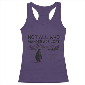 But Why Penguin Racerback Tank Top Not All Who Wander Are Lost TS14 Purple Print Your Wear