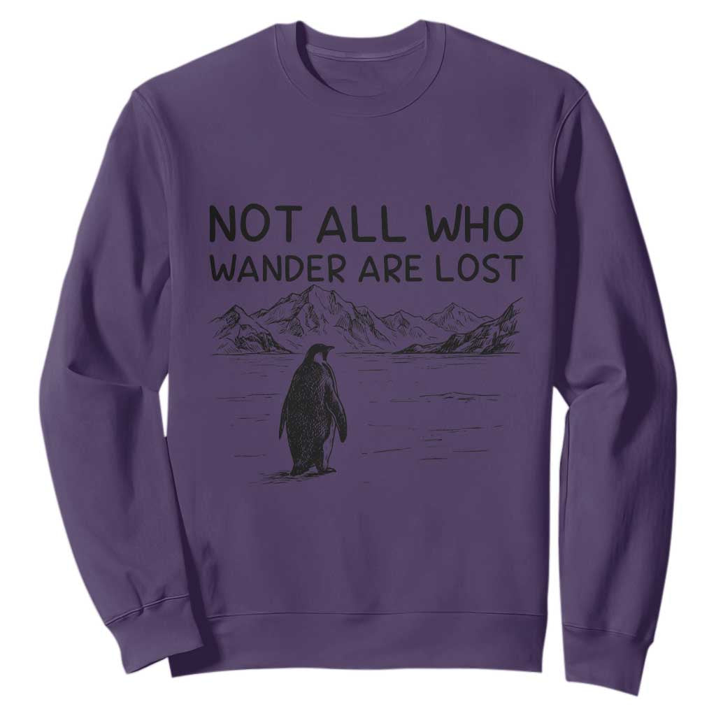 But Why Penguin Sweatshirt Not All Who Wander Are Lost TS14 Purple Print Your Wear