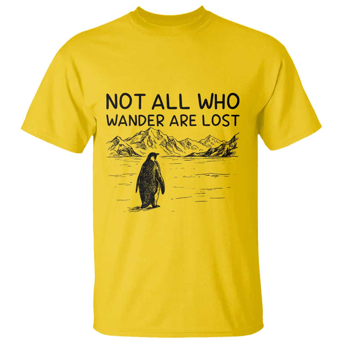But Why Penguin T Shirt Not All Who Wander Are Lost TS14 Daisy Print Your Wear