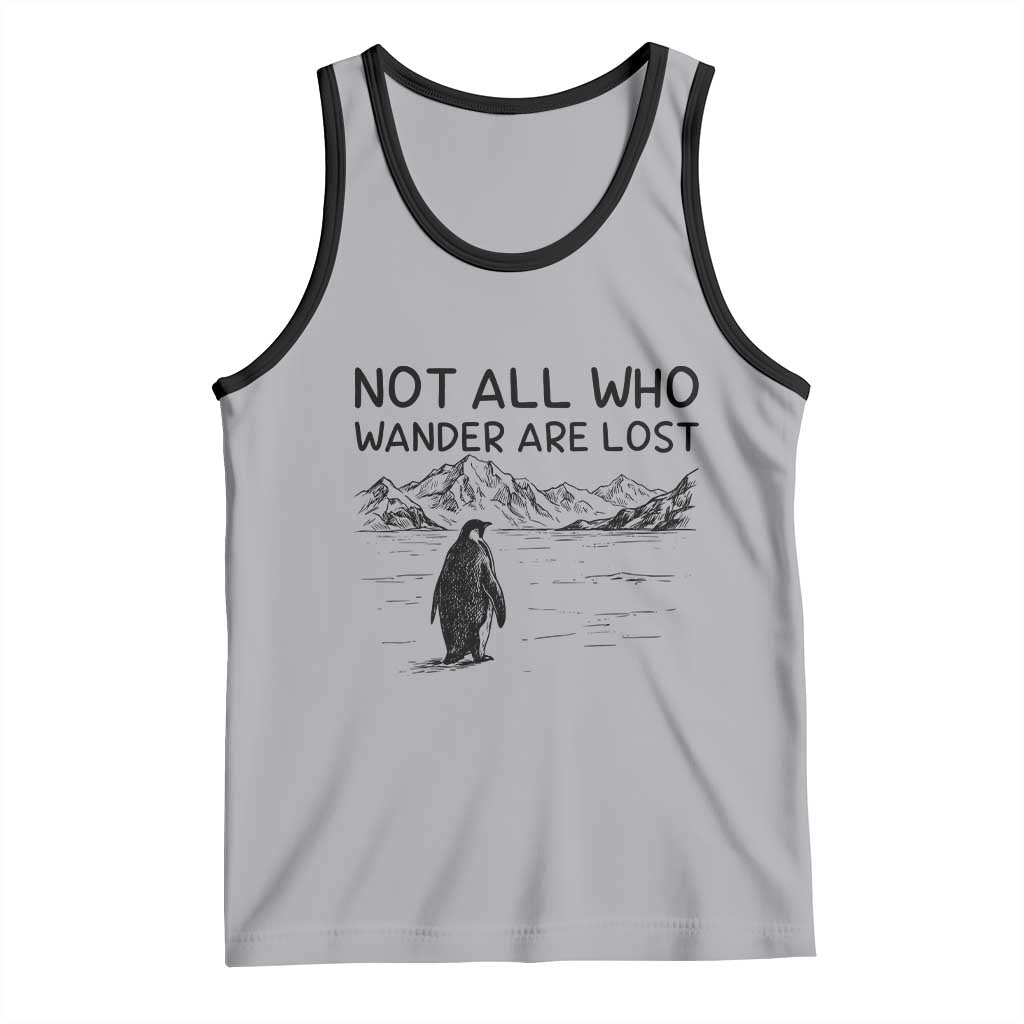 But Why Penguin Tank Top Not All Who Wander Are Lost TS14 Athletic Heather Black Print Your Wear