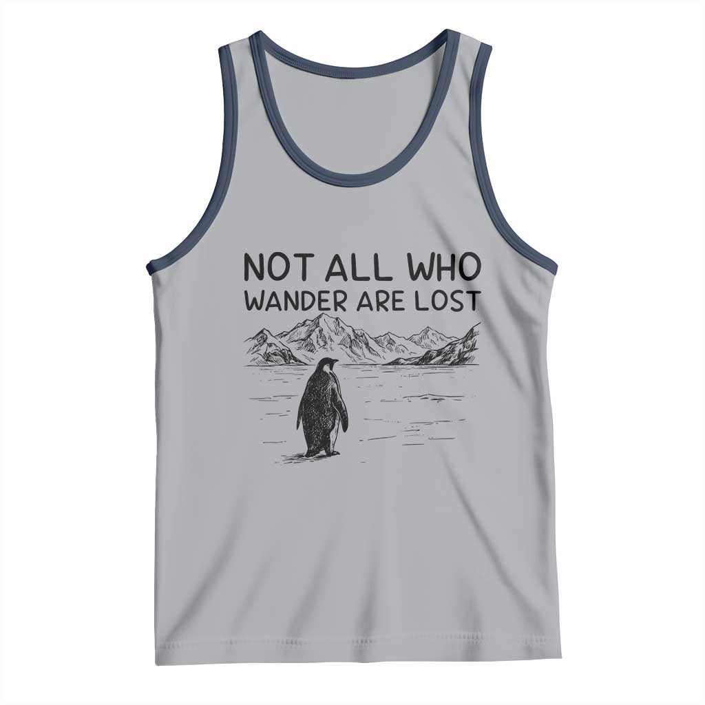 But Why Penguin Tank Top Not All Who Wander Are Lost TS14 Athletic Heather Navy Print Your Wear