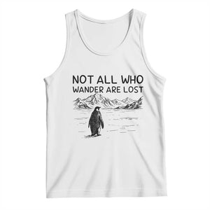 But Why Penguin Tank Top Not All Who Wander Are Lost TS14 White Print Your Wear