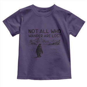 But Why Penguin Toddler T Shirt Not All Who Wander Are Lost TS14 Purple Print Your Wear