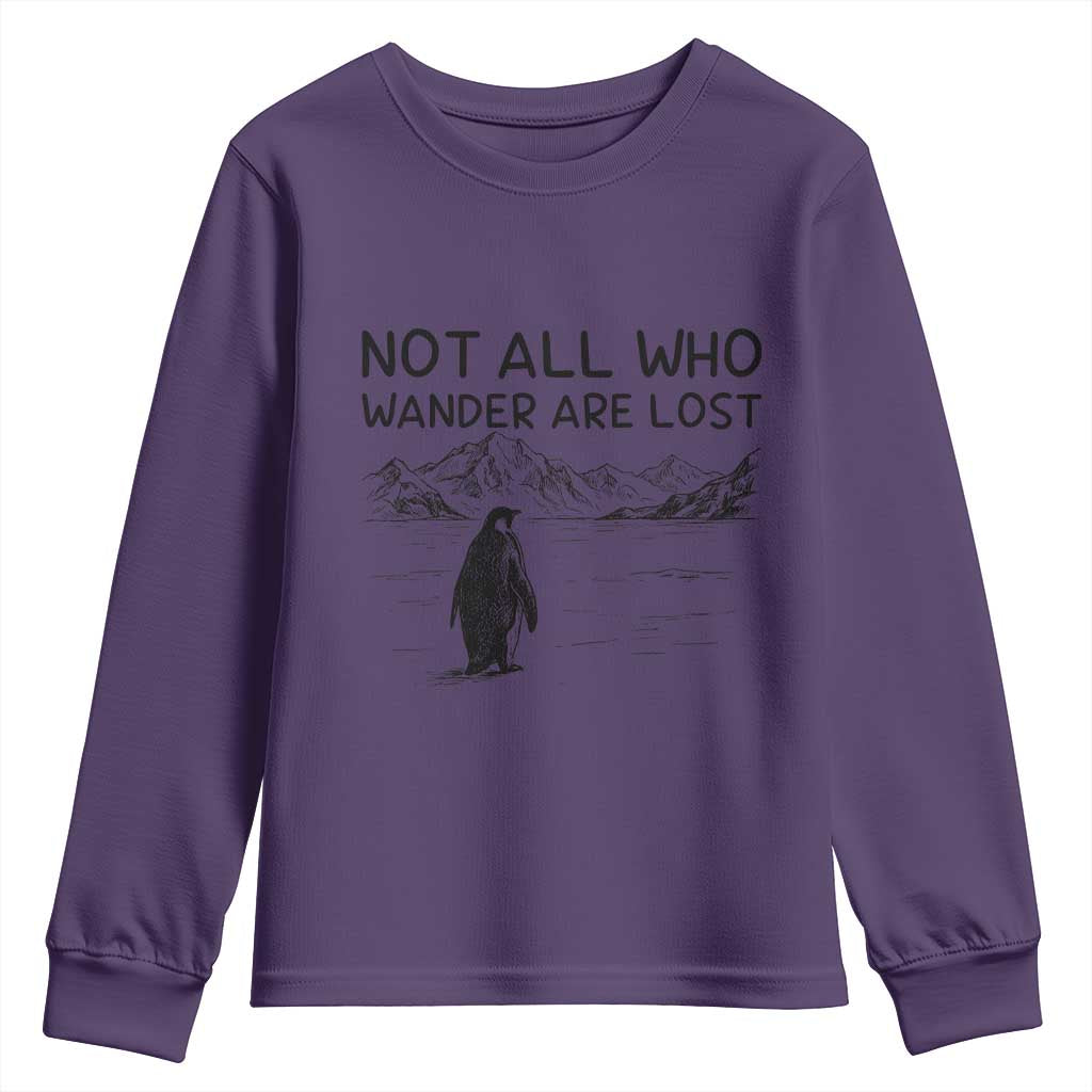 But Why Penguin Youth Sweatshirt Not All Who Wander Are Lost TS14 Purple Print Your Wear