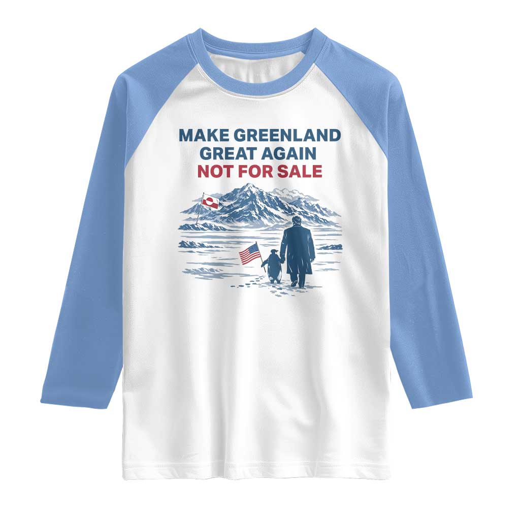 Greenland Is Not for Sale Raglan Shirt Funny Nihilist Penguin Greenland Political Meme FDT TS14 White Carolina Blue Print Your Wear