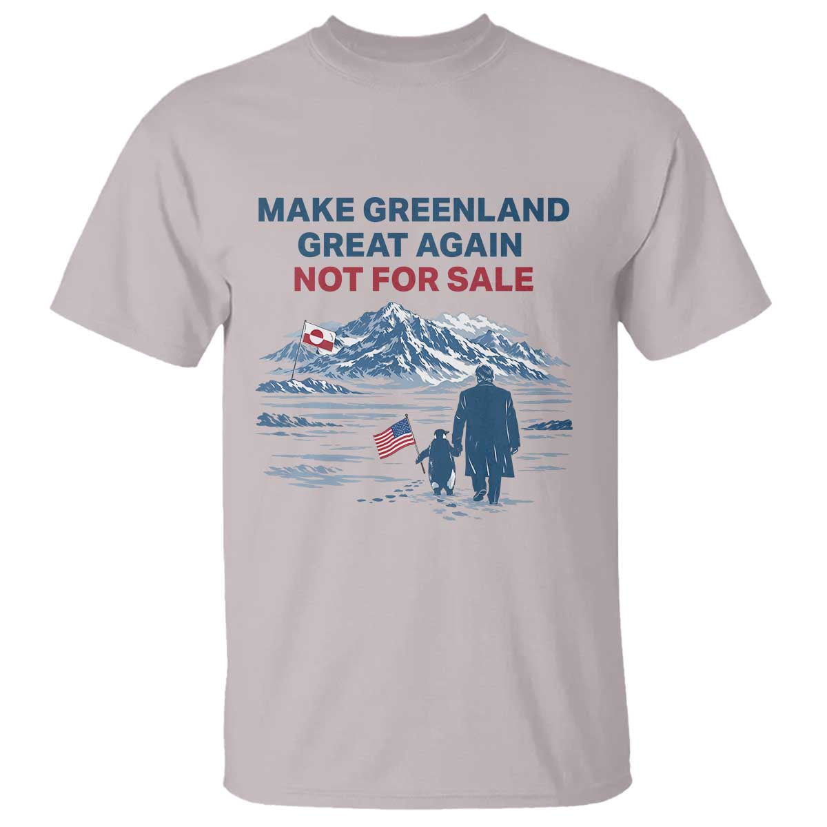 Greenland Is Not for Sale T Shirt Funny Nihilist Penguin Greenland Political Meme FDT TS14 Ice Gray Print Your Wear