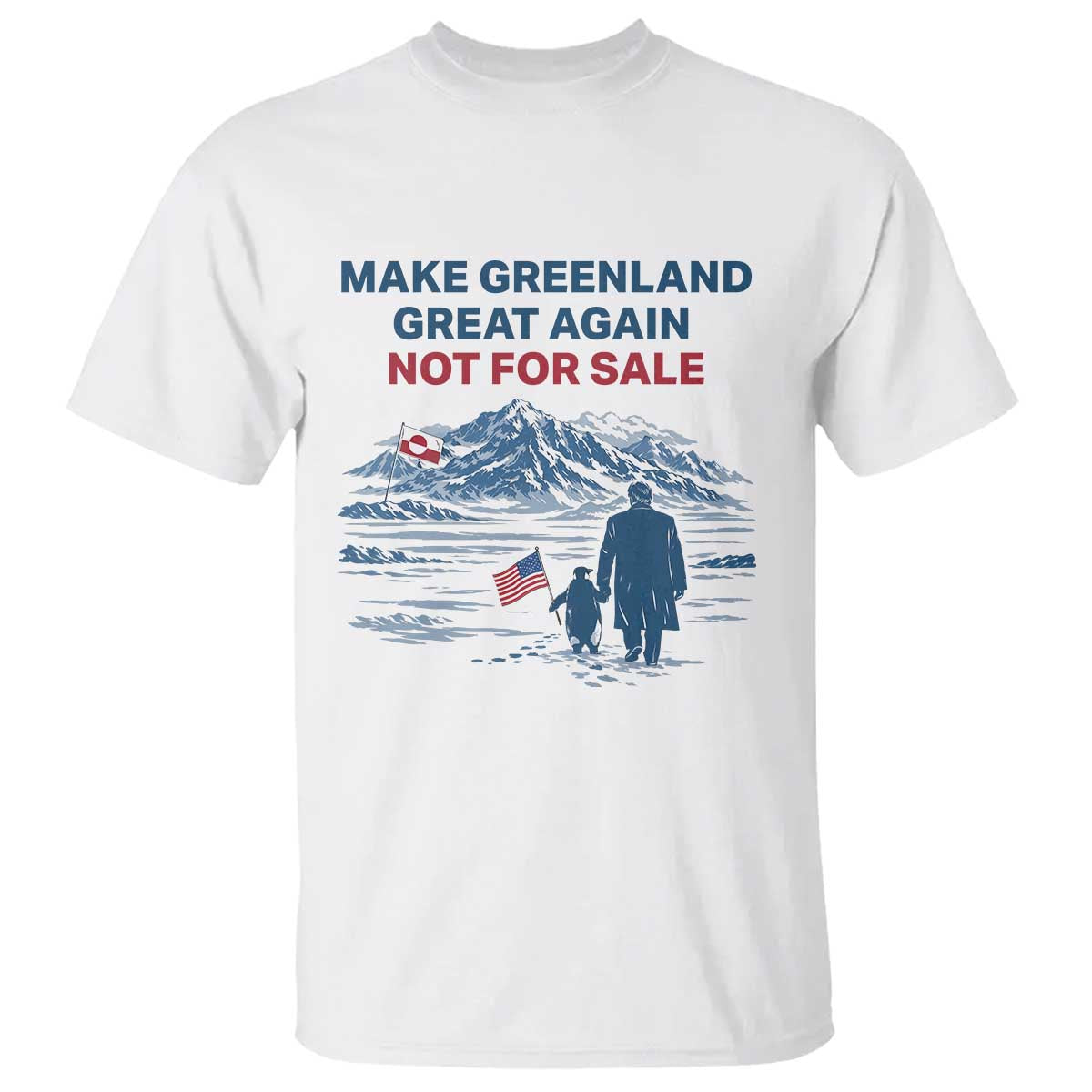 Greenland Is Not for Sale T Shirt Funny Nihilist Penguin Greenland Political Meme FDT TS14 White Print Your Wear