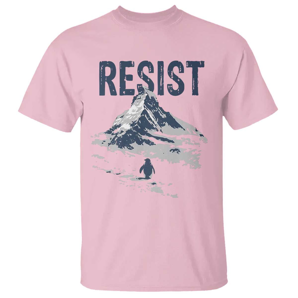 Funny Penguin Protest T Shirt Resist Penguin Mountain Hiking Meme TS14 Light Pink Print Your Wear