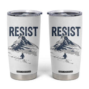 Funny Penguin Protest Tumbler Cup Resist Penguin Mountain Hiking Meme TS14 White Print Your Wear