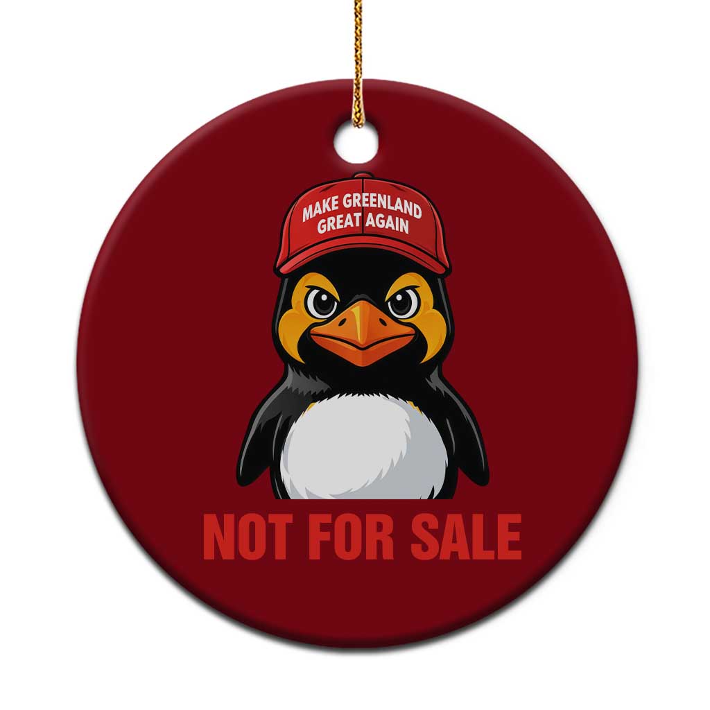 Greenland Is Not for Sale Ceramic Ornament Funny Nihilist Penguin FDT Political Meme TS14 1pc Red Print Your Wear