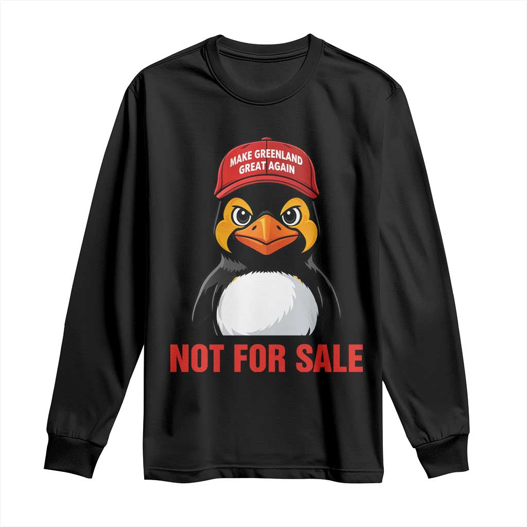 Greenland Is Not for Sale Long Sleeve Shirt Funny Nihilist Penguin FDT Political Meme TS14 Black Print Your Wear