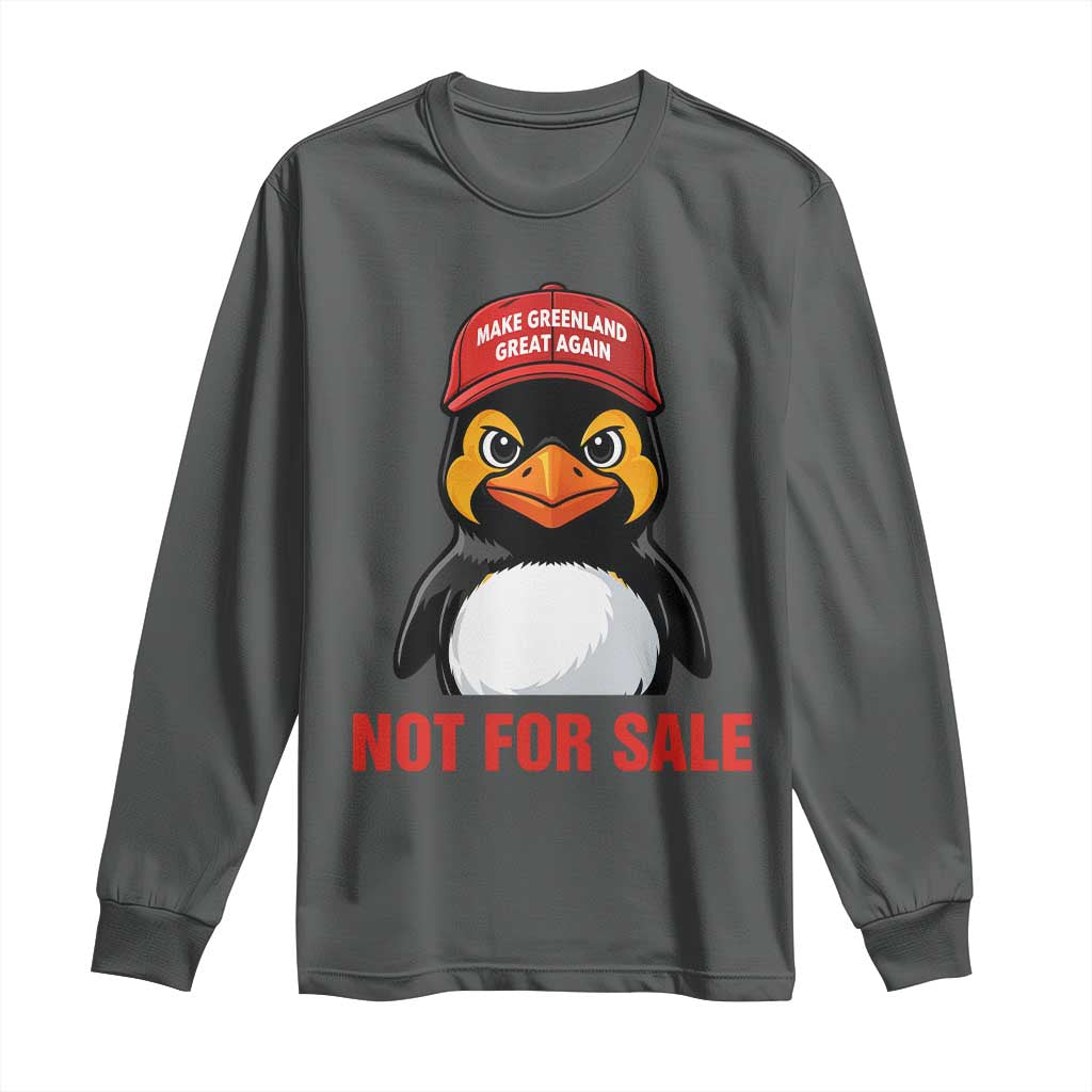 Greenland Is Not for Sale Long Sleeve Shirt Funny Nihilist Penguin FDT Political Meme TS14 Dark Heather Print Your Wear