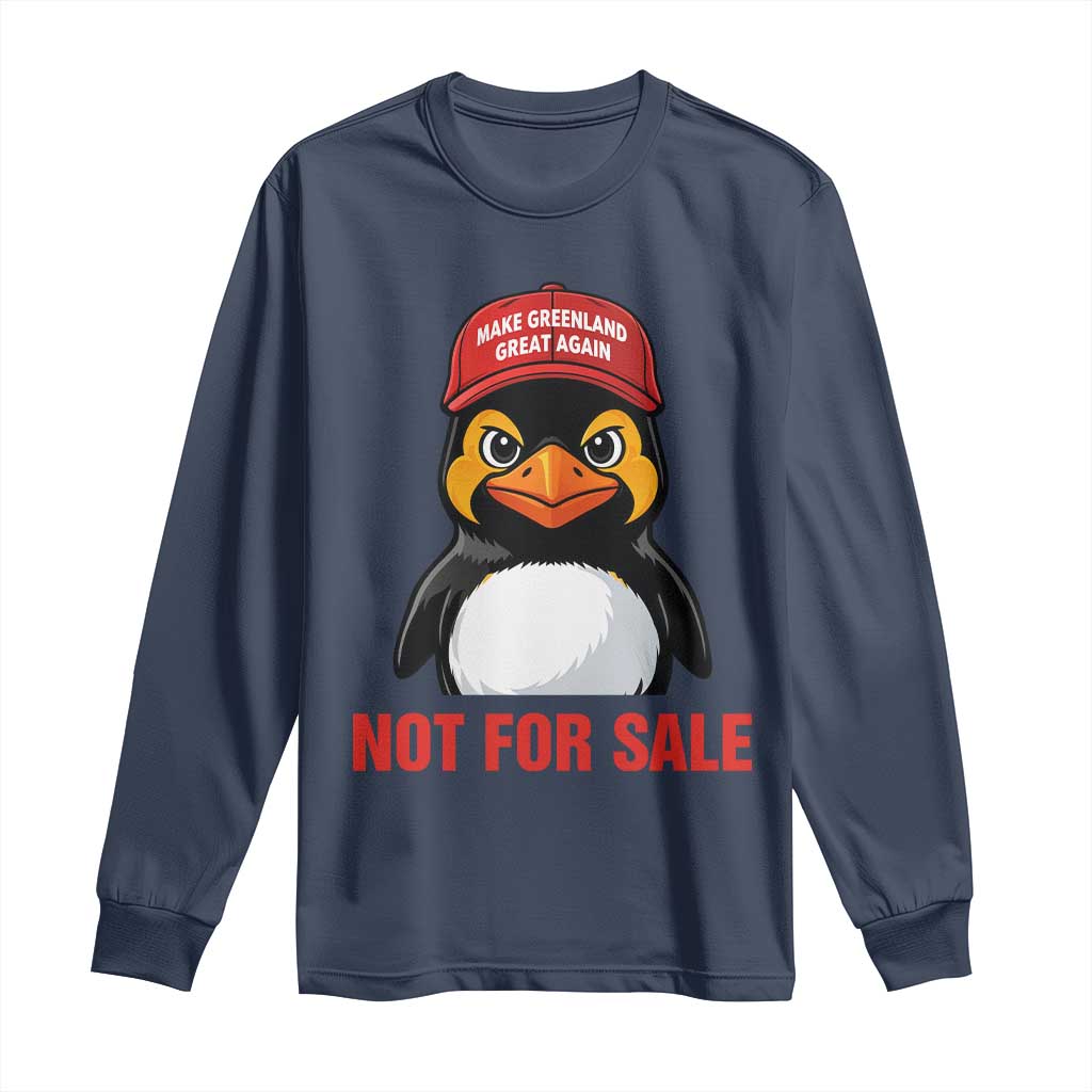 Greenland Is Not for Sale Long Sleeve Shirt Funny Nihilist Penguin FDT Political Meme TS14 Navy Print Your Wear