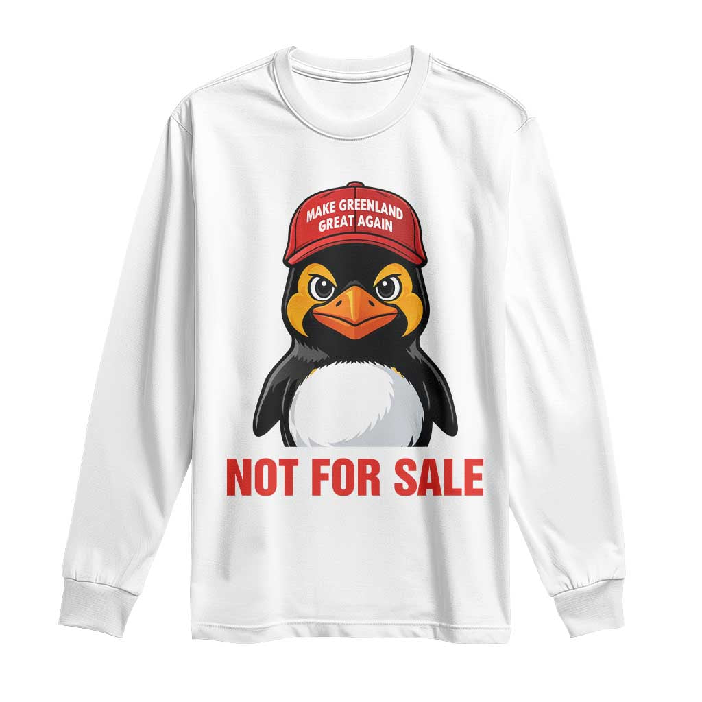 Greenland Is Not for Sale Long Sleeve Shirt Funny Nihilist Penguin FDT Political Meme TS14 White Print Your Wear