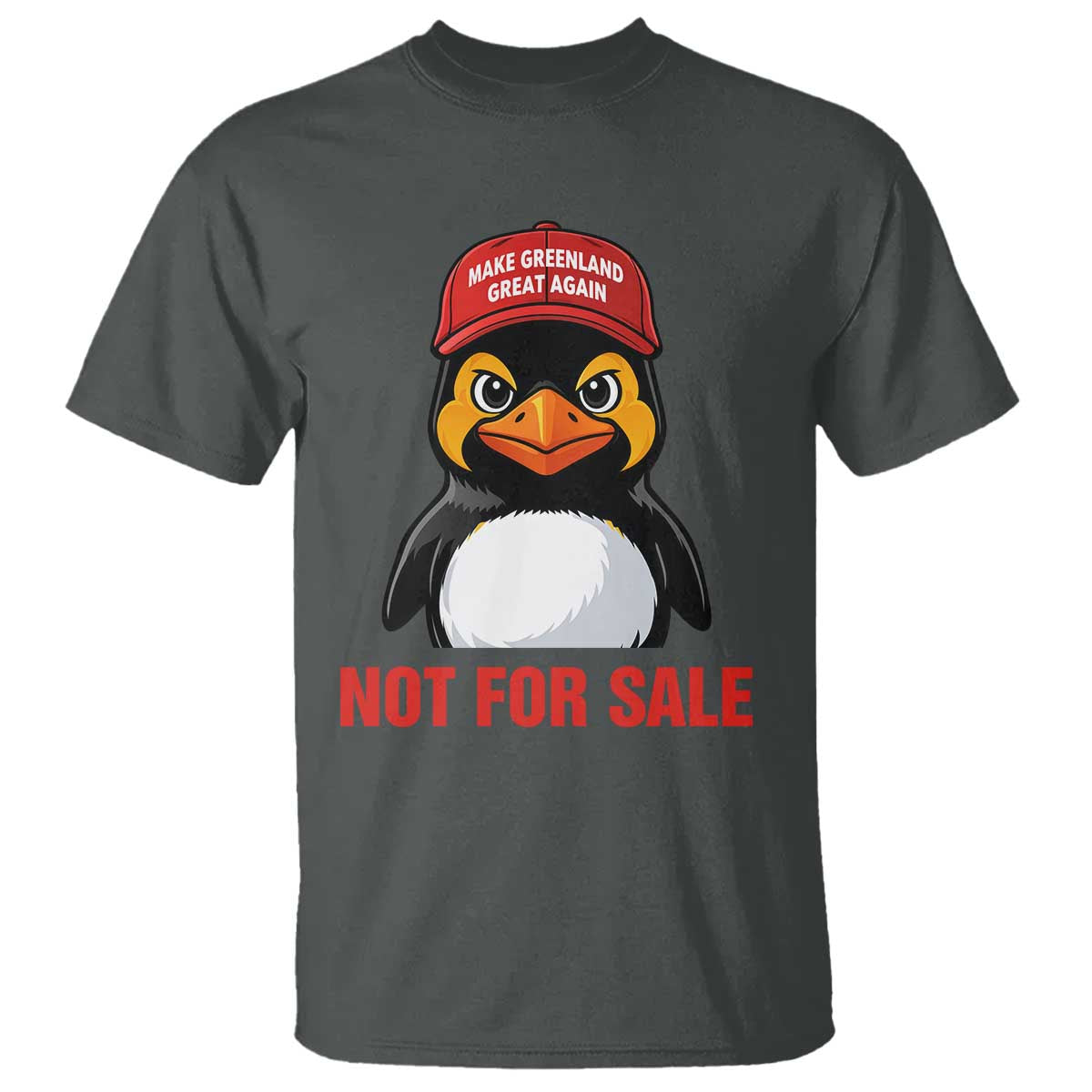 Greenland Is Not for Sale T Shirt Funny Nihilist Penguin FDT Political Meme TS14 Dark Heather Print Your Wear