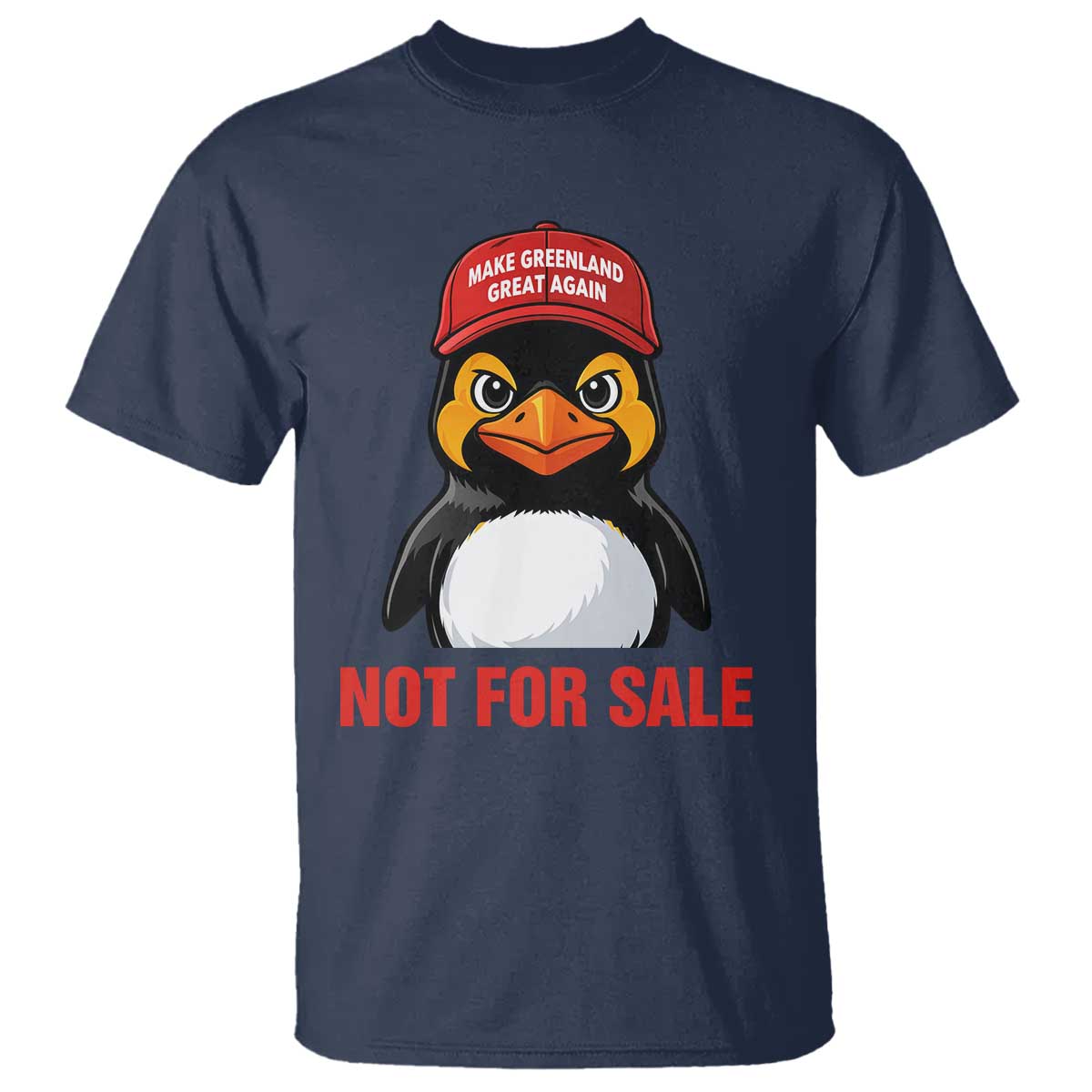Greenland Is Not for Sale T Shirt Funny Nihilist Penguin FDT Political Meme TS14 Navy Print Your Wear
