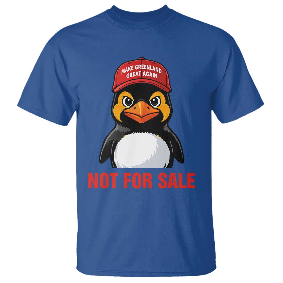 Greenland Is Not for Sale T Shirt Funny Nihilist Penguin FDT Political Meme TS14 Royal Blue Print Your Wear